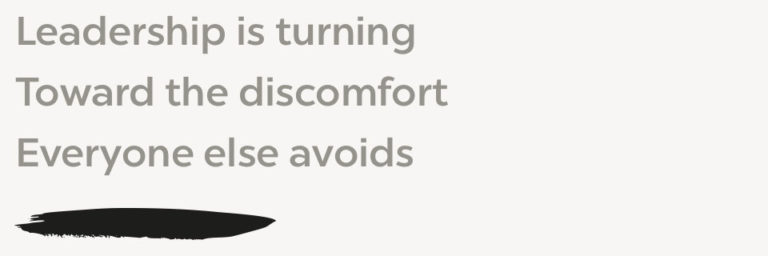 Leadership Means Embracing Discomfort No One Else Will – Clear and Open Leadership Means Embracing Discomfort No One Else Will - Clear and Open
