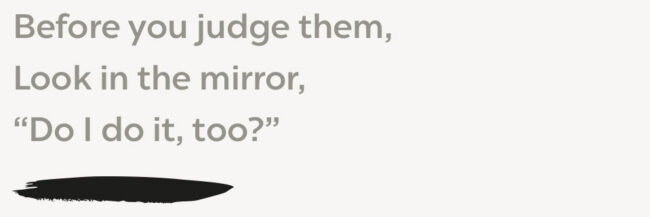 You Do It, Too – Part One – Self-Improvement and Perspective — Clear and Open