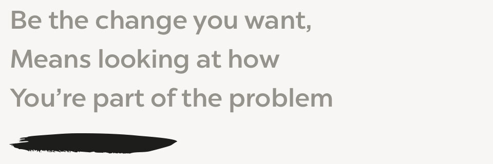 You Do It, Too – Part Two – The People and Business Problems You Complain About - Clear and Open